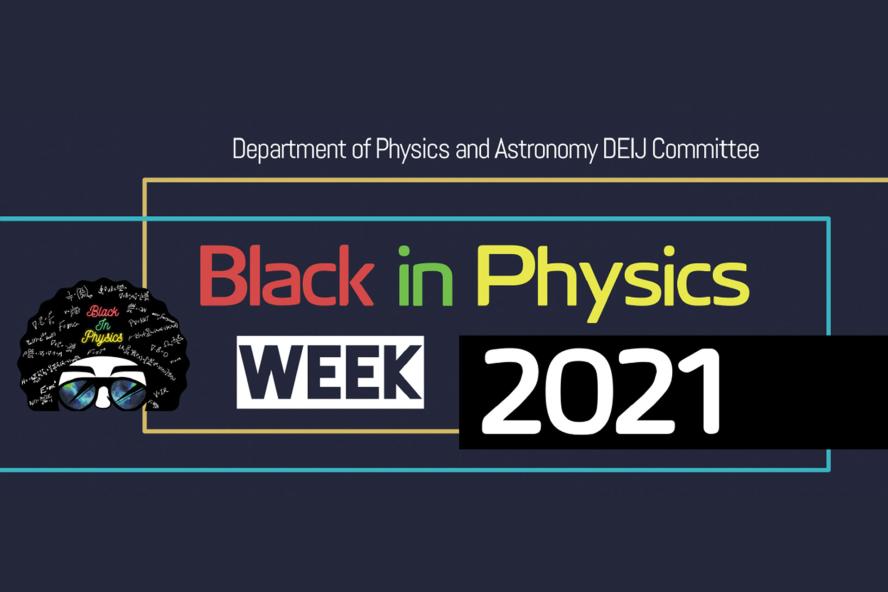 2021 Black in Physics Week poster header